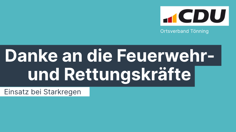 Danke an die Feuerwehr und Rettungskräfte CDU Ortsverband Tönning